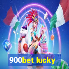 900bet lucky